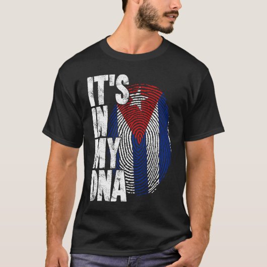 Cuba It's In My DNA For Men Women Flag Cubans Tシャツ (正面)