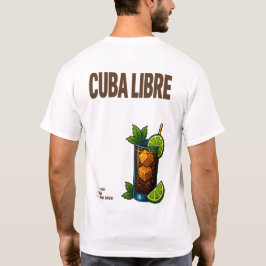 Cuba Libre T-Shirt – Classic Rum & Cola Cocktail Tシャツ