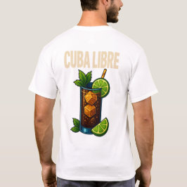 Cuba Libre T-Shirt – Classic Rum & Cola Cocktail Tシャツ