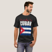 Cuban Flag Of I'm Not Yelling I'm Cuban Cuba Tシャツ (正面フル)