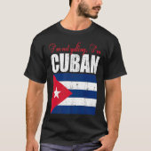 Cuban Flag  Of I'm Not Yelling I'm Cuban Cuba Tシャツ (正面)