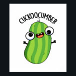 Cuckoocumber Funny Veggie Cucumber Pun ポスター<br><div class="desc">Cuckoocumber Funny Veggie Cucumber Pun features a cute cucumber who's just a little cuckoo . Perfect pun gift for family and friends who love cute veggie cucumber puns.</div>