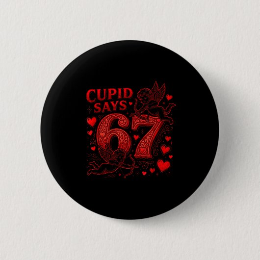 Cud Says 67 Cute Funny Valentines Day 6 7 Couple L 缶バッジ (正面)