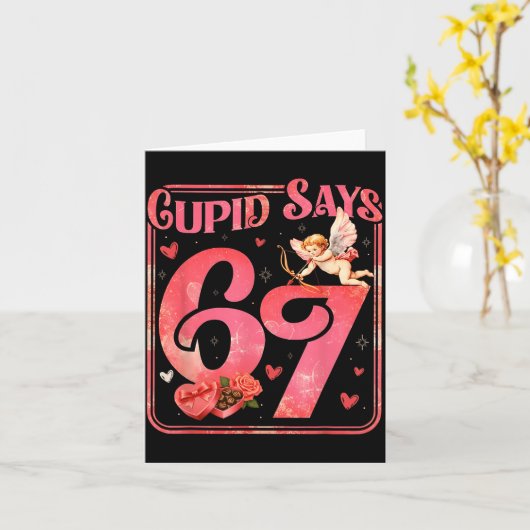 Cud Says 67 Funny Valentine Six Seven Meme Saying  カード (黄色い花)