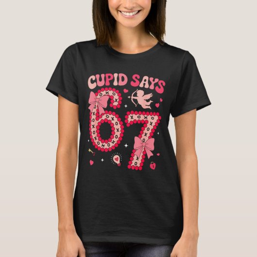 Cud Says 67 Six Seven Valentines Day Boys Girls 67 Tシャツ (正面)