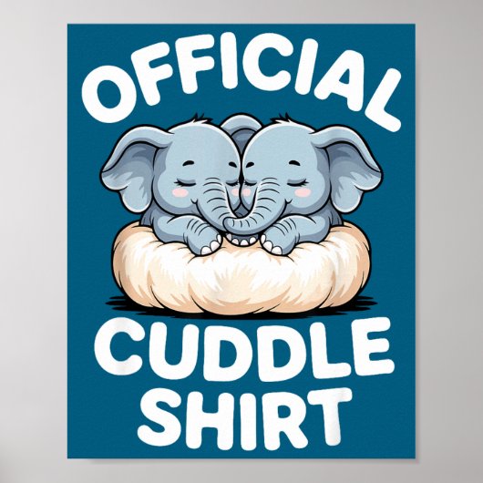 Cuddle Shirt Cute Baby Elephant Snuggle  ポスター (正面)