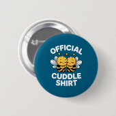 Cuddle Shirt Cute Bees Funny Cozy Couple  缶バッジ (正面&裏面)