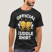 Cuddle Shirt Cute Bees Funny Cozy Couple  Tシャツ (正面)