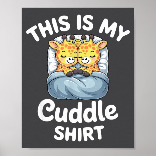 Cuddle Shirt Cute Giraffes Funny Cozy  ポスター (正面)