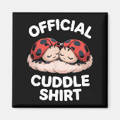 Cuddle Shirt Cute Ladybug Couple Cozy  マグネット (正面)