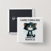 Cuddly Kitten Day Pinback 缶バッジ (正面&裏面)