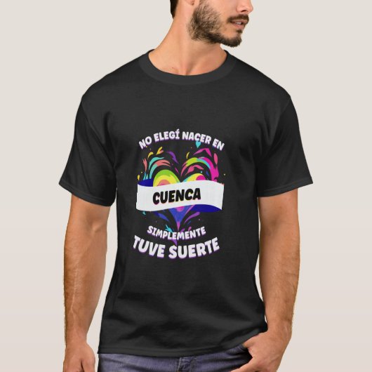 Cuencaおもしろいの人のためのフレーズ Tシャツ (正面)