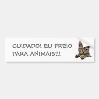 CUIDADO! EU FREIO PARA ANIMAIS!!! バンパーステッカー