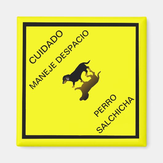 Cuidado Sign - Dachshund Mexican Road Sign マグネット (正面)