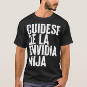 Cuidese de la Envidia Mija Tシャツ (正面)