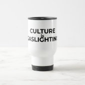 Culture Is Gaslighting Minimalist Insulated  トラベルマグ (中央)
