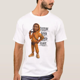 Culture Never Needed Clout,Pixarstyle 3D Tシャツ