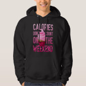 Cupcake Calories Don't Count On The Weekend パーカ (正面)