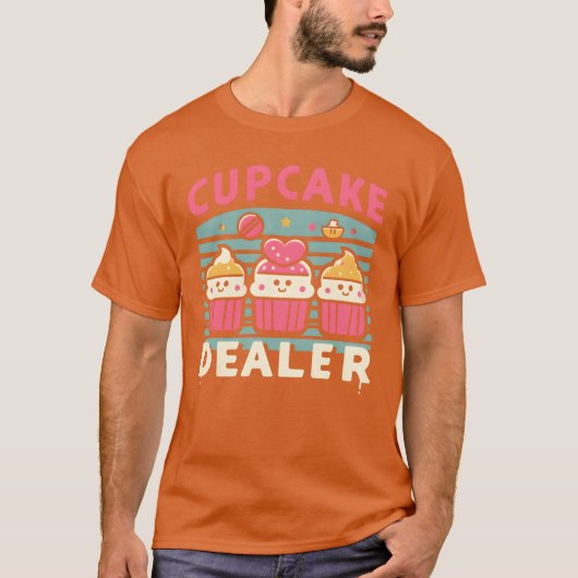 Cupcake Dealer Kawaii Cute Fun Pastry Sweets Food Tシャツ (正面)