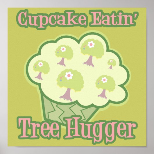 Cupcake Eating Tree Hugger ポスター (正面)