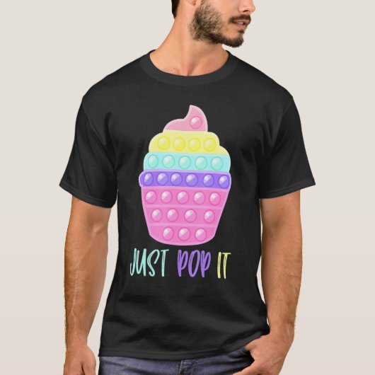 Cupcake Just Pop It Pop Fidget Toy Funny Tシャツ (正面)