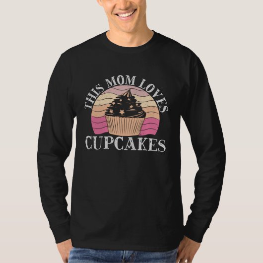 Cupcake Mom Baking Mama Baker Chef Dessert Mothers Tシャツ (正面)