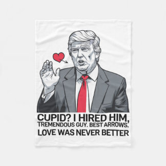 Cupid I Hired Him Tremendous Guy Best Arrows Trump フリースブランケット