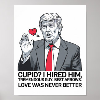 Cupid I Hired Him Tremendous Guy Best Arrows Trump ポスター