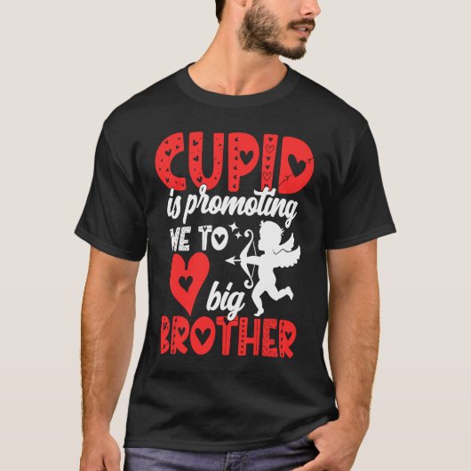 Cupid Is Promoting Me To Big Brother  Valentines D Tシャツ (正面)