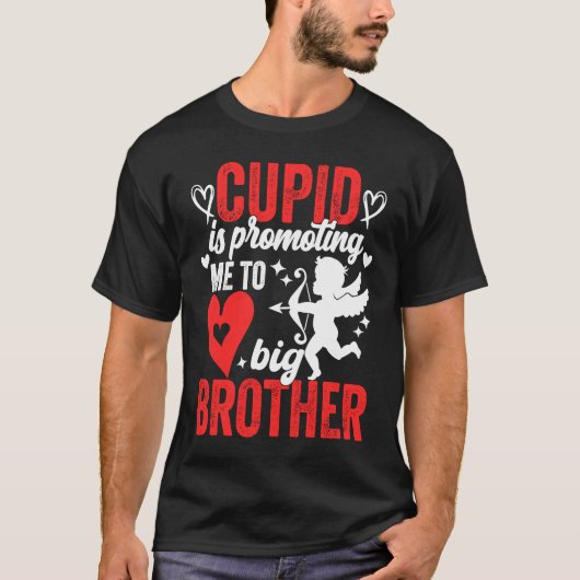 Cupid Is Promoting Me To Big Brother  Valentines D Tシャツ (正面)