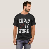 Cupid Is Stupid Anti Valentine's Day Stupid Cupid Tシャツ (正面フル)