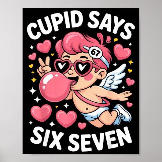 Cupid Says 67 Six Seven Meme Bubble Gum Valentines ポスター (正面)
