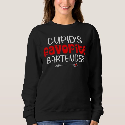 Cupid's Favorite Bartender Teacher Valentines Day スウェットシャツ (正面)