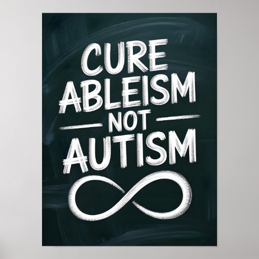 Cure Ableism, Not Autism | Chalkboard Style Quote ポスター (正面)