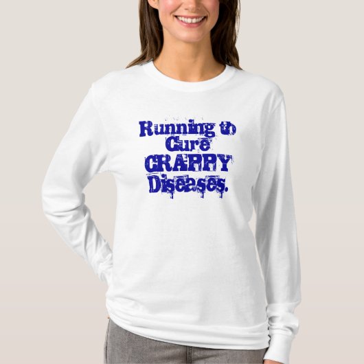 CureCRAPPYの病気へ走ること Tシャツ (正面)