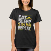 Curling Eat Sleep Repeat Ice Cream Sport Hobby Cur Tシャツ (正面)