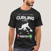 Curling Is Calling I Must Go Curler Hobby Curling Tシャツ (正面)