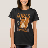 Curls For The Squirrels Small Animal Squirrel Tシャツ (正面)