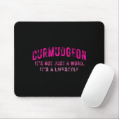 Curmudgeon It's Not Just A Word, It's A Lifestyle  マウスパッド (マウス)
