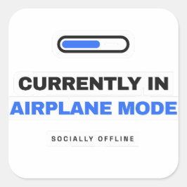 Currently In Airplane Mode Funny Sticker スクエアシール