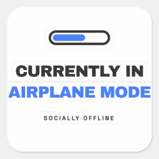 Currently In Airplane Mode Funny Sticker スクエアシール