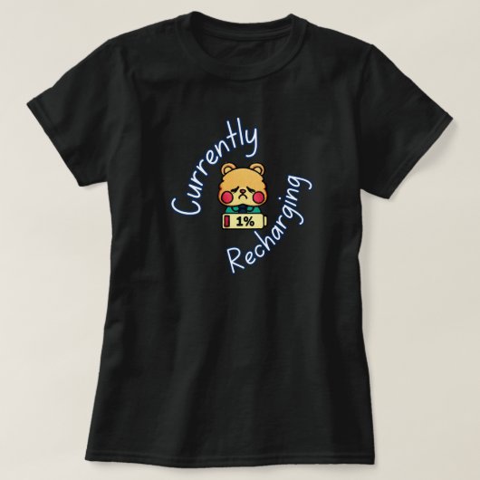 Currently Recharging Cute Bear Funny Low Energy Tシャツ (デザイン正面)