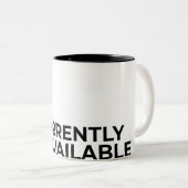 Currently Unavailable Funny Minimalist Sarcastic  ツートーンマグカップ (正面右)