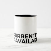 Currently Unavailable Funny Minimalist Sarcastic  ツートーンマグカップ (中央)