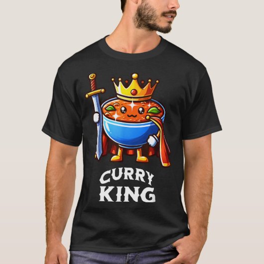 Curry King Funny Quote Curry Indian Food Lover  Tシャツ (正面)