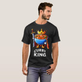 Curry King Funny Quote Curry Indian Food Lover  Tシャツ (正面フル)