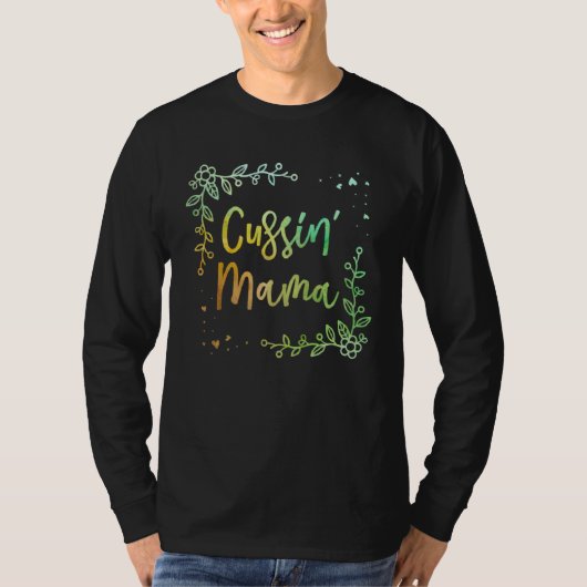 Cussin Mama Mom Humor Mother Kids Joke Tシャツ (正面)