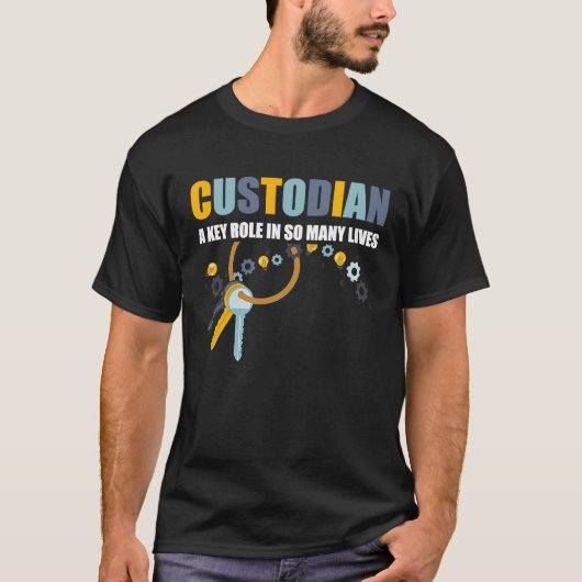 Custodian A Key Role In So Many Lives Janitor Appr Tシャツ (正面)