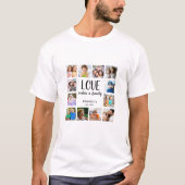 Custom 12 Photo Collage Family Love Quote Text Tシャツ (正面)