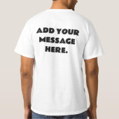 Custom Add Your Text Here Back Message Tシャツ (裏面)